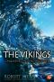 [The Seafarers 01] • The Vikings · Conquering the Wind and Waves